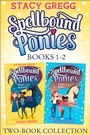 Cover: Spellbound Ponies 2-book Collection Volume 1 - HarperCollins