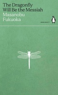 Cover: The Dragonfly Will Be the Messiah - Penguin Classics