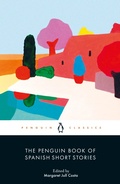 Cover: The Penguin Book of Spanish Short Stories - Penguin Classics
