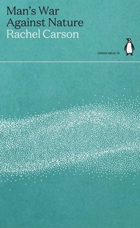 Enlarge image Cover: Man's War Against Nature - Penguin Classics