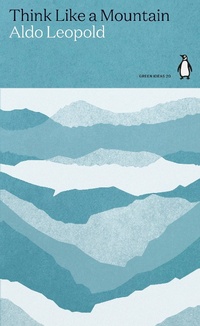 Abbildung von: Think Like a Mountain - Penguin Classics