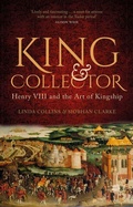 Cover: King and Collector - The History Press Ltd