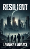Cover: Resilient: YA Dystopian (Defiant, #2) - Tamara Adams