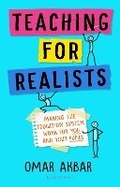 Cover: Teaching for Realists - Bloomsbury Education