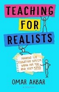 Enlarge image Cover: Teaching for Realists - Bloomsbury Education