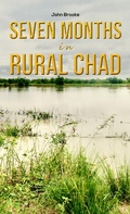 Cover: Seven Months in Rural Chad - AUSTIN MACAULEY PUBLISHERS LTD