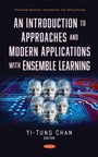 Cover: Introduction to Approaches and Modern Applications with Ensemble Learning - Nova Science Publishers Inc