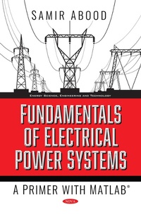 Enlarge image Cover: Fundamentals of Electrical Power Systems: A Primer with MATLAB - Nova Science Publishers Inc