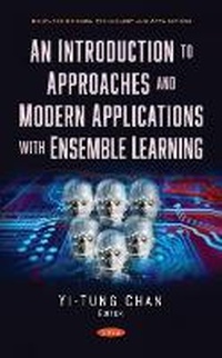 Enlarge image Cover: An Introduction to Approaches and Modern Applications with Ensemble Learning - Nova Science Publishers Inc
