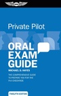 Cover: Private Pilot Oral Exam Guide - Aviation Supplies & Academics, Inc.