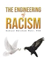 Cover: The Engineering of Racism - Austin Macauley Publishers LLC
