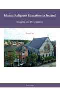 Cover: Islamic Religious Education in Ireland - Peter Lang Verlag