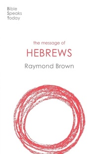 Enlarge image Cover: The Message of Hebrews - Inter-Varsity Press