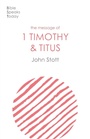 Cover: The Message of 1 Timothy and Titus - Inter-Varsity Press