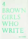 Cover: 4 BROWN GIRLS WHO WRITE - Roshni Goyate, Sharan Hunjan, Sheena Patel, Sunnah Khan - Rough Trade Books