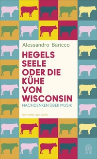 Abbildung von: Hegels Seele oder Die Kühe von Wisconsin - Atlantik Verlag