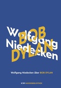 Cover: Wolfgang Niedecken &uuml;ber Bob Dylan - Kiepenheuer & Witsch