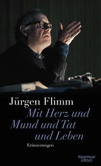 Abbildung von: Mit Herz und Mund und Tat und Leben - Kiepenheuer & Witsch
