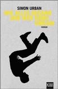 Cover: Wie alles begann und wer dabei umkam - Kiepenheuer & Witsch