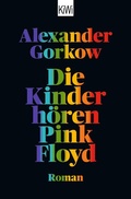 Cover: Die Kinder h&ouml;ren Pink Floyd - Kiepenheuer & Witsch