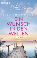 Cover: Ein Wunsch in den Wellen - Stonebridge Island 1 - Heyne