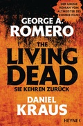 Cover: The Living Dead - Sie kehren zur&uuml;ck - Heyne