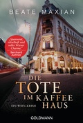 Cover: Die Tote im Kaffeehaus - Goldmann