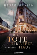 Cover: Die Tote im Kaffeehaus - Goldmann