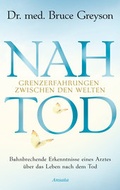 Cover: Nahtod. Grenzerfahrungen zwischen den Welten - Ansata