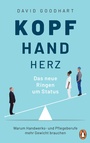 Cover: Kopf, Hand, Herz - Das neue Ringen um Status - Penguin