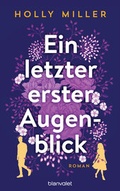 Cover: Ein letzter erster Augenblick - Blanvalet