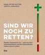 Cover: Sind wir noch zu retten? - Orac