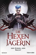 Cover: Die Hexenj&auml;gerin - Der Zirkel der Nacht - Blanvalet