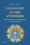 Cover: Erleuchtet in drei Atemz&uuml;gen - Irisiana