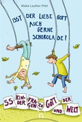Cover: Isst der liebe Gott auch gerne Schokolade? - G&uuml;tersloher Verlagshaus