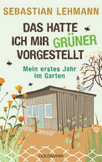 Abbildung von: Das hatte ich mir grüner vorgestellt - Goldmann