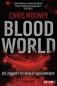 Abbildung von: Blood World - Die Zukunft ist in Blut geschrieben - Heyne