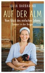 Cover: Auf der Alm - Vom Glück des einfachen Lebens - Ludwig Buchverlag