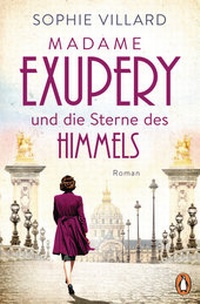 Abbildung von: Madame Exupéry und die Sterne des Himmels - Penguin Verlag