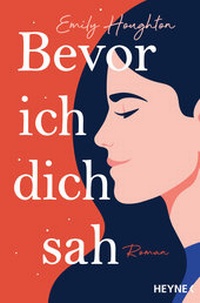 Abbildung von: Bevor ich dich sah - Heyne