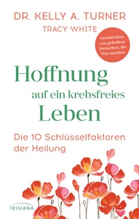 Abbildung von: Hoffnung auf ein krebsfreies Leben - Irisiana
