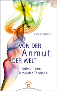 Abbildung von: Von der Anmut der Welt - Gütersloher Verlagshaus