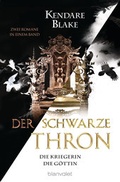 Cover: Der Schwarze Thron - Die Kriegerin / Die G&ouml;ttin - Blanvalet