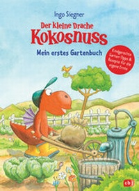 Abbildung von: Der kleine Drache Kokosnuss - Mein erstes Gartenbuch - cbj