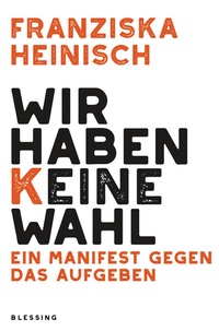 Abbildung von: Wir haben keine Wahl - Blessing