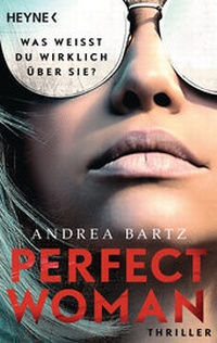Abbildung von: Perfect Woman - Was weißt du wirklich über sie? - - Heyne