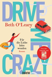 Abbildung von: Drive Me Crazy - Für die Liebe bitte wenden - Diana