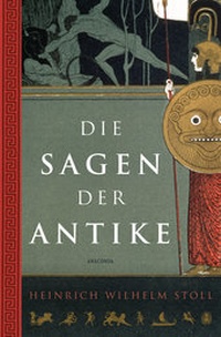 Abbildung von: Die Sagen der Antike - Anaconda Verlag