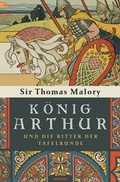 Cover: K&ouml;nig Arthur und die Ritter der Tafelrunde - Anaconda Verlag