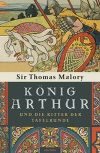 Abbildung von: König Arthur und die Ritter der Tafelrunde - Anaconda Verlag